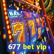 677 bet vip